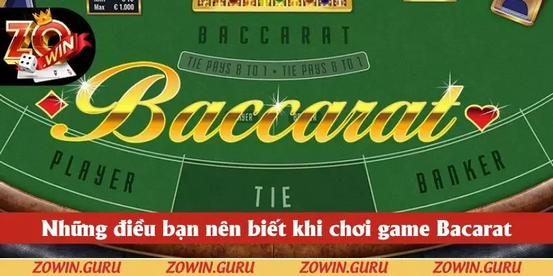 Những điều bạn nên biết khi chơi game Bacarat