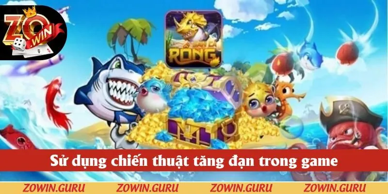 Sử dụng chiến thuật tăng thêm đạn trong game