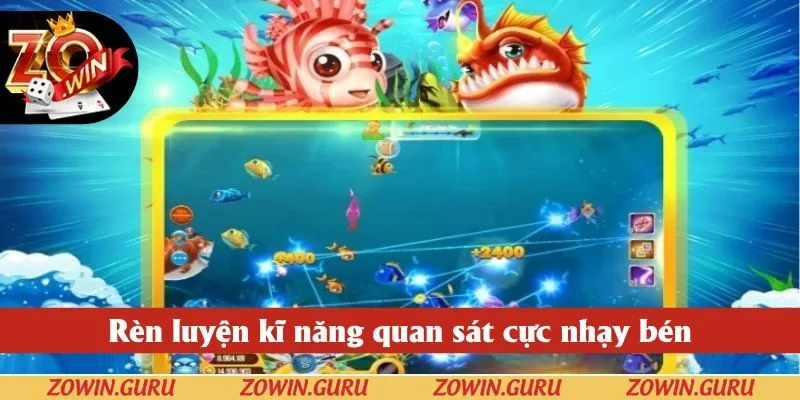 Rèn luyện kĩ năng quan sát cực nhạy bén