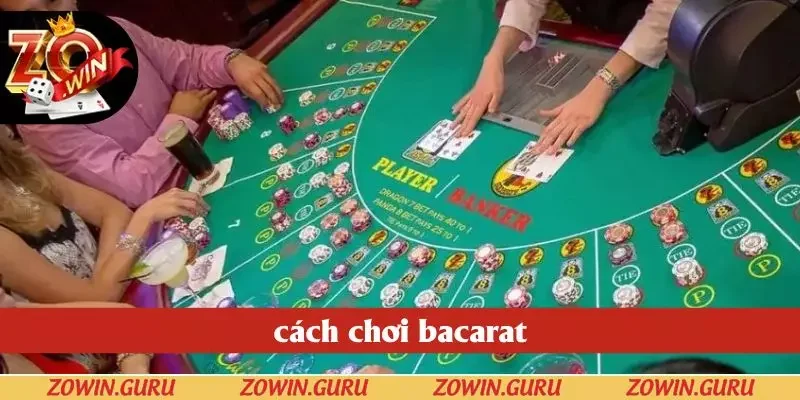 Cách Chơi Bacarat - Hướng Dẫn Chi Tiết Cho Tân Binh 2025