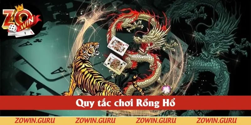 Quy tắc chơi Rồng Hổ