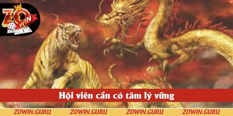 Hội viên cần có tâm lý vững