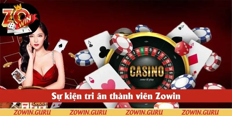 Sự kiện tri ân thành viên casino Zowin