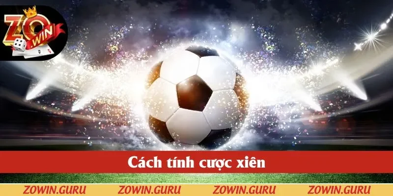Cách tính đơn giản của kèo xiên