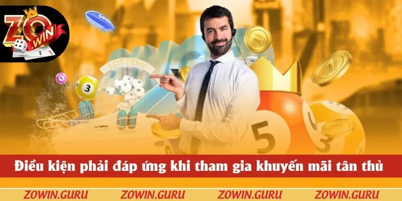 Những điều kiện khuyến mãi tân thủ mà bạn phải đáp ứng khi tham gia