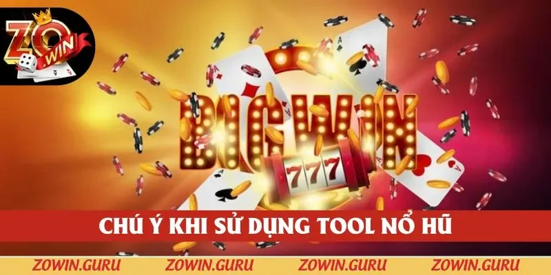 Chú ý quan trọng mà bạn nên đọc khi xài tool nổ hũ 
