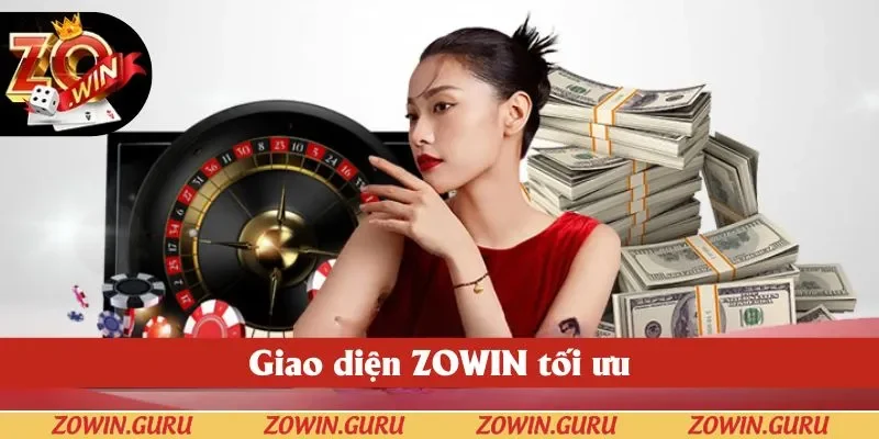 Giao diện ZOWIN ưa nhìn, dễ thao tác dành cho mọi thành viên