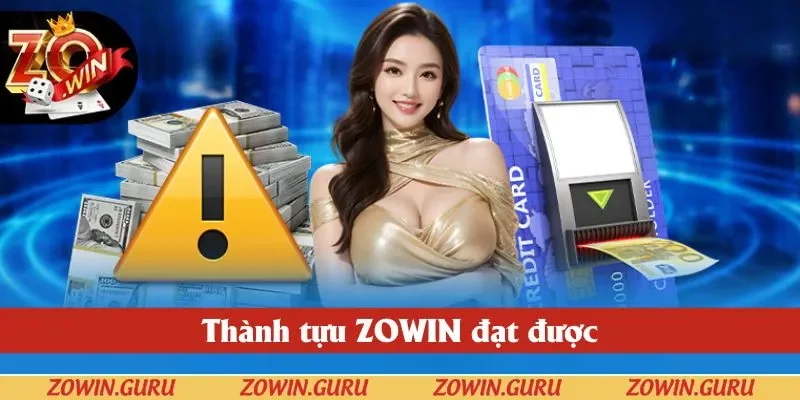 Thành tựu mà ZOWIN đã đạt được tính đến thời điểm hiện tại